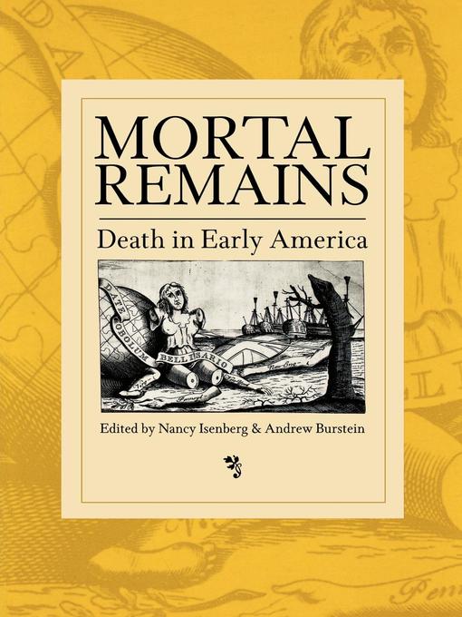 Title details for Mortal Remains by Nancy Isenberg - Available